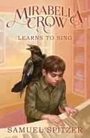 Mirabella Crow Learns to Sing B0BS47YGHC Book Cover
