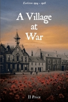 A Village At War: Earlston 1914 - 1918 B0932846SZ Book Cover