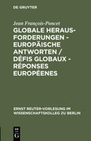 Globale Herausforderungen - Europaische Antworten / Defis Globaux - Reponses Europeenes 3110147181 Book Cover