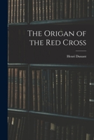 The Origan of the red Cross 1016105967 Book Cover