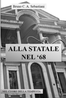 Alla Statale Nel '68: Nel Cuore Della Tempesta B0BTKSQXF6 Book Cover