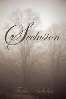 Seclusion: A Book of Poetry 1426926405 Book Cover
