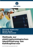 Methode zur elektrophysiologischen Identifizierung von Kehlkopfnerven: bei Schilddrüsenoperationen 6206041832 Book Cover