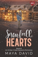 Snowfall Hearts: An Ember Creek Seasons Romance - Book 8 B0GLN3PK4B Book Cover