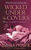 Wicked Under the Covers (Carlisle Family, #1) 0312348215 Book Cover