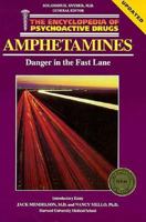 Amphetamines: Danger in the Fast Lane (Encyclopedia of Psychoactive Drugs. Series 1) 0877547556 Book Cover