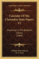 Calendar Of The Clarendon State Papers V2: Preserved In The Bodleian Library 1436795958 Book Cover