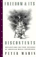 Freedom & Its Discontents: Reflections on Four Decades of Americna Moral Experience 1883642248 Book Cover
