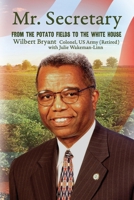 Mr. Secretary: From the Potato Fields to the White House B0GN4X4B7F Book Cover