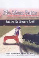 No More Butts: Kicking the Tobacco Habit 1422202364 Book Cover