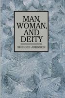 Man Woman and Deity 0884947882 Book Cover
