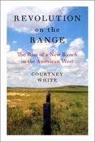 Revolution on the Range: The Rise of a New Ranch in the American West 1597261742 Book Cover