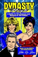 Dynasty High: A guide to TV's "Dynasty" 1594577137 Book Cover
