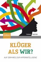 Klüger Als Wir?: Auf Dem Weg Zur Hyperintelligenz (German Edition) 3827426480 Book Cover