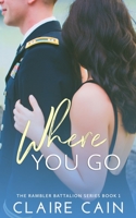 Where You Go 1732771804 Book Cover