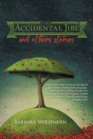 The Accidental Jibe and Other Stories 1496927478 Book Cover