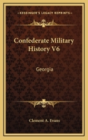 Confederate Military History V6: Georgia 1162978120 Book Cover