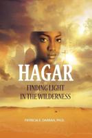 Hagar: Finding Light in the Wilderness 149033162X Book Cover