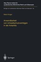 Anwendbarkeit Von Umweltschutzvertragen in Der Antarktis: The Applicability of Environmental Treaties in the Antarctic 3540670580 Book Cover