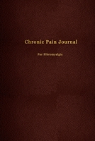 Chronic Pain Journal for Fibromyalgia: Pain management tracker and log book Record book for medical treatment, organisation and management Faux red leather design 1692690019 Book Cover