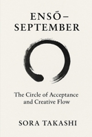 Enso – September: The Circle of Acceptance and Creative Flow (The Mindful Year) B0F9LMDF2S Book Cover