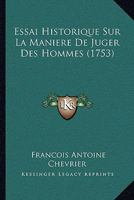 Essai Historique Sur La Maniere De Juger Des Hommes (1753) 0274126915 Book Cover