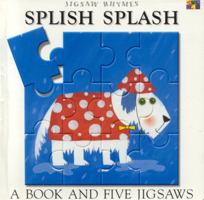 Splish Splash (Jigsaw Rhymes) 1587280221 Book Cover