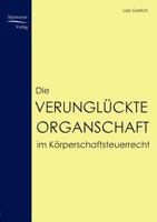 Die Verungluckte Organschaft Im Korperschaftsteuerrecht 3937686940 Book Cover