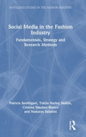 Social Media in the Fashion Industry: Fundamentals, Strategy and Research Methods (Routledge Studies in the Fashion Industry) 1032826568 Book Cover