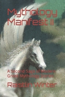 Mythology Manifest II: A Second Saga of Modern Greek Mythology Stories B0B4KW2G28 Book Cover