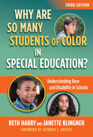 Why Are So Many Students of Color in Special Education?: Understanding Race and Disability in Schools 0807767328 Book Cover