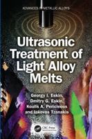 Ultrasonic Treatment of Light Alloy Melts (Advances in Metallic Alloys) 1041169507 Book Cover