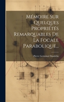 Mémoire Sur Quelques Propriétés Remarquables De La Focale Parabolique... 1277590672 Book Cover