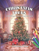 Christmas Trees: A Holiday Coloring Adventure B0CQ8QZRMF Book Cover
