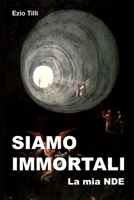 Siamo immortali: La mia NDE B08WZCVFJL Book Cover