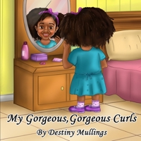 My Gorgeous, Gorgeous Curls B0C9K6M1BZ Book Cover