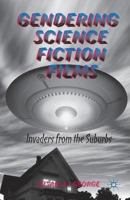Gendering Science Fiction Films 1349458104 Book Cover