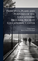Principles, plans and purposes of the educational program. Recruit educational center 1245086588 Book Cover