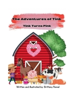 The Adventures of Tink: Tink Turns Pink B0GHG2WYP4 Book Cover