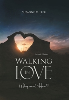 Walking in Love: Why and How? 1532094647 Book Cover