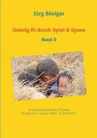 Geistig fit durch Spiel & Spass: Band II 3741271209 Book Cover