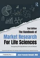 The Handbook of Market Research for Life Science Companies: Navigating the Gap Between Lab and Market 1041223242 Book Cover