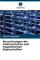 Berechnungen der elektronischen und magnetischen Eigenschaften 6206044904 Book Cover