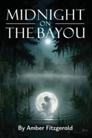Midnight On The Bayou B0GSC9DXNP Book Cover