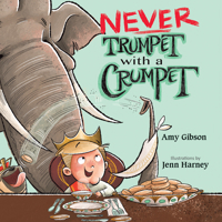 Never Trumpet with a Crumpet 1629793043 Book Cover