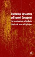 Transnational Corporations and Economic Development: From Internationalisation to Globalisation 140394783X Book Cover