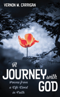 A Journey with God: Poems from a Life Lived in Faith 1532661215 Book Cover