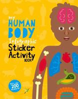 My Human Body Infographic Sticker Activity Book 0750299428 Book Cover