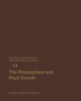 The Rhizosphere and Plant Growth: Papers Presented at a Symposium Held May 8 11, 1989, at the Beltsville Agricultural Research Center (Barc), Beltsville, Maryland 9401054738 Book Cover