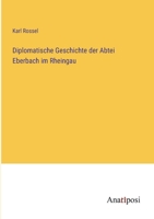 Diplomatische Geschichte der Abtei Eberbach im Rheingau 3382030063 Book Cover